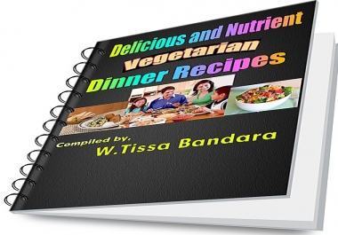 provide an e-book with 20 delicious,nutrients and low cost Vegetarian dinner recipes