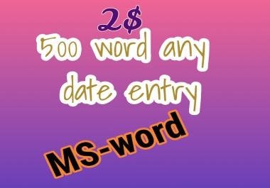do 500 words data entry MS-word
